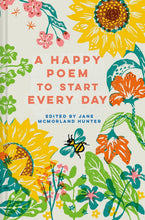 Load image into Gallery viewer, Happy Poem to Start Every Day