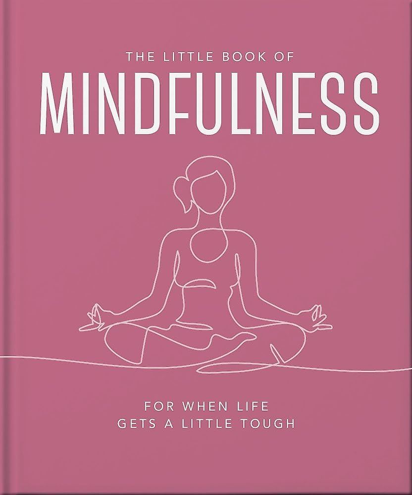 The Little book of mindfulness