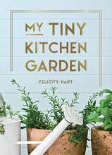 Load image into Gallery viewer, My Tiny Kitchen Garden
